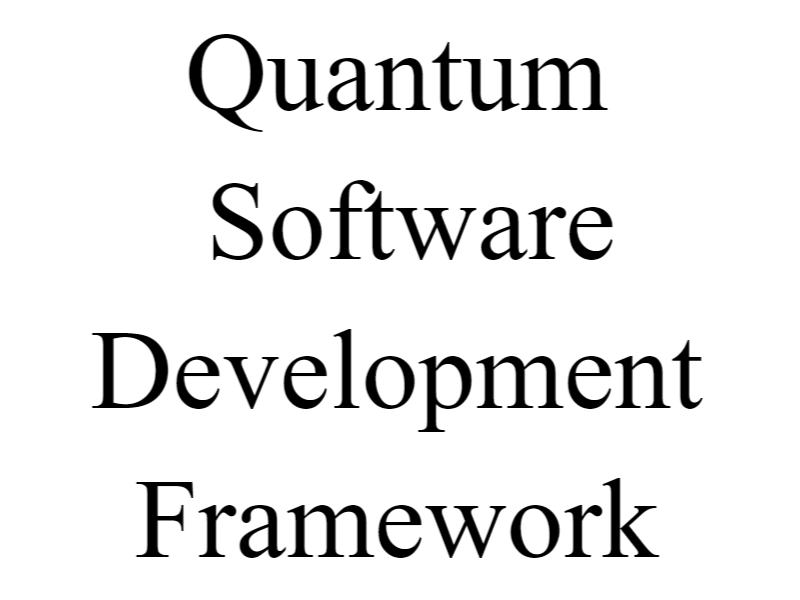 Quantum Software Development Framework